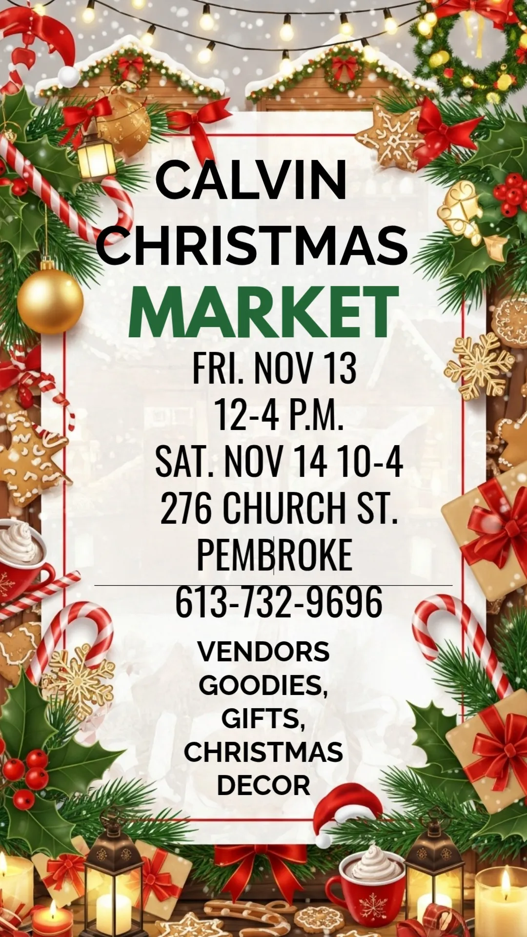 Poster for the Calvin Christmas Market: Friday, November 13, 12 to 4 p.m., and Saturday, November 14, 10 a.m. to 4 p.m., at 276 Church Street, Pembroke. Vendors, goodies, gifts, and Christmas decor. Phone 613-732-9696.